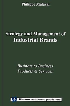 portada strategy and management of industrial brands: business to business, products and services (en Inglés)