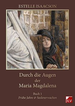 portada Durch die Augen der Maria Magdalena, Buch 1 (in German)