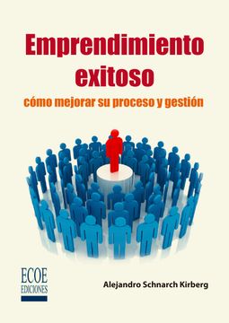 portada Emprendimiento exitoso. Cómo mejorar su proceso y gestión - 1ra edición (in Spanish)
