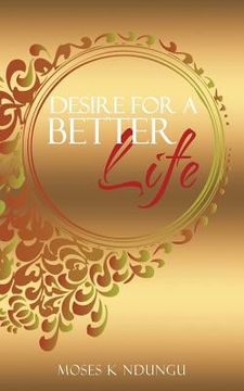 portada Desire for a Better Life (en Inglés)