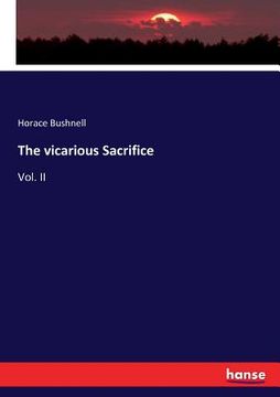 portada The vicarious Sacrifice: Vol. II (en Inglés)