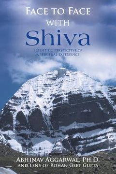 portada Face to Face with Shiva: Scientific Perspective of a Spiritual Experience (en Inglés)