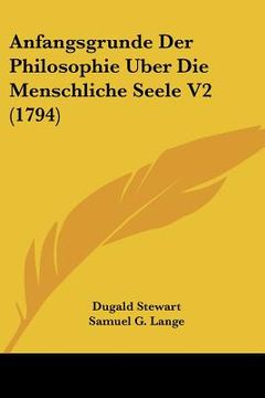 portada anfangsgrunde der philosophie uber die menschliche seele v2 (1794) (in English)