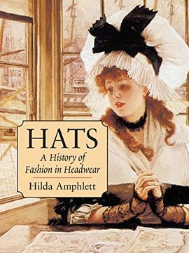 portada Hats: A History of Fashion in Headwear (Dover Fashion and Costumes) (en Inglés)