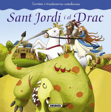 portada Sant Jordi i el Drac (Contes i Tradicions Catalanes) (in Catalá)