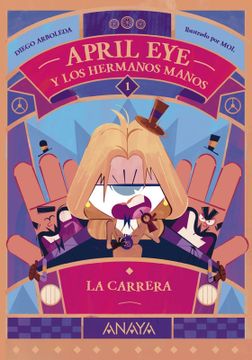 portada April Eye y los hermanos Manos 1. La carrera (in Spanish)