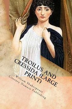 portada Troilus And Cressida (Large Print) (en Inglés)