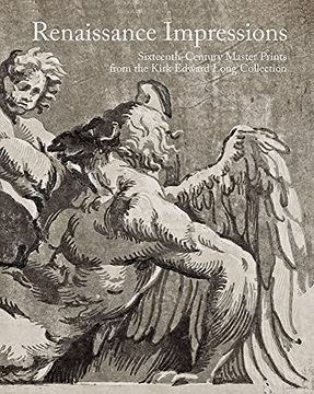 portada Renaissance Impressions: Sixteenth-Century Master Prints from the Kirk Edward Long Collection (in English)