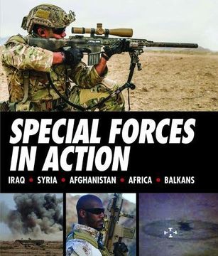 portada Special Forces in Action: Iraq * Syria * Afghanistan * Africa * Balkans