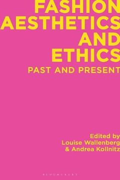 portada Fashion Aesthetics and Ethics: Past and Present