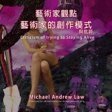 portada Criticism of trying to Staying Alive: Michael Andrew Law's Artist Perspective Series