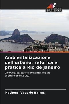 portada Ambientalizzazione dell'urbano: retorica e pratica a Rio de Janeiro (en Italiano)