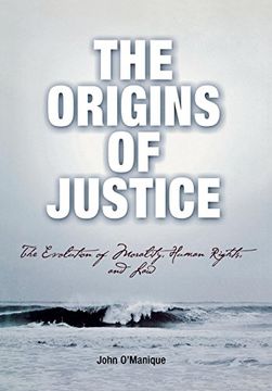 portada The Origins of Justice: The Evolution of Morality, Human Rights, and law (Pennsylvania Studies in Human Rights) (in English)