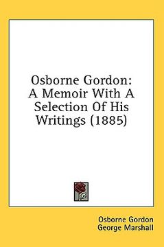 portada osborne gordon: a memoir with a selection of his writings (1885) (en Inglés)