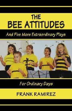 portada the bee attitudes: and five more extraordinary plays (en Inglés)