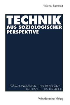 portada Technik Aus Soziologischer Perspektive: Forschungsstand - Theorieansätze - Fallbeispiele. Ein Überblick (en Alemán)