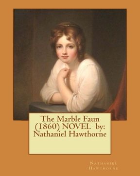 portada The Marble Faun  (1860) NOVEL  by:  Nathaniel Hawthorne