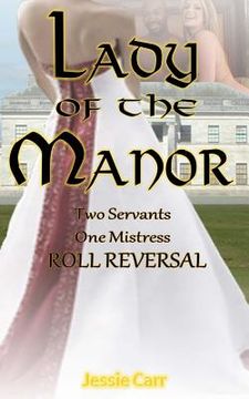portada Lady Of The Manor: Two Servants One Mistress (en Inglés)