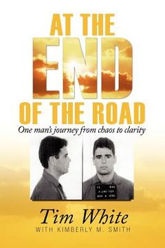 portada at the end of the road: one man's journey from chaos to clarity