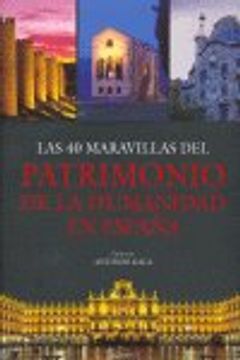 portada 40 maravillas del patrimonio de la humanidad en España