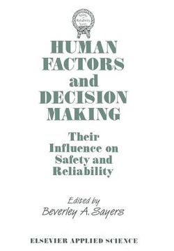 portada Human Factors and Decision Making: Their Influence on Safety and Reliability (en Inglés)