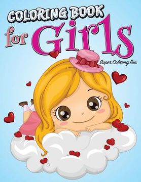 portada Coloring Book For Girls: Super Coloring Fun (en Inglés)