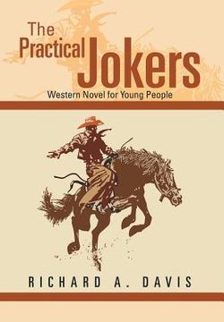 portada The Practical Jokers: Western Novel for Young People (en Inglés)