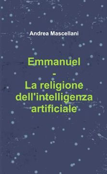 portada Emmanuel - la Religione Dell'Intelligenza Artificiale (en Italiano)