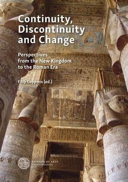 portada Continuity, Discontinuity and Change: Case Studies from the New Kingdom to the Ptolemaic and Roman Era