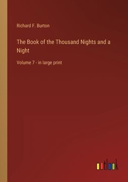 portada The Book of the Thousand Nights and a Night: Volume 7 - in large print (en Inglés)