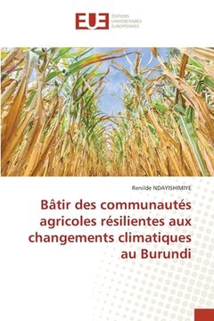 portada Bâtir des communautés agricoles résilientes aux changements climatiques au Burundi