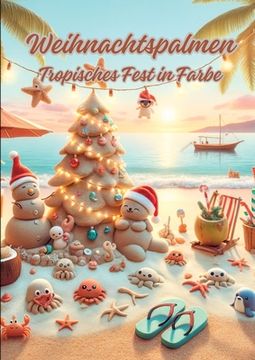 portada Weihnachtspalmen: Tropisches Fest in Farbe (en Alemán)