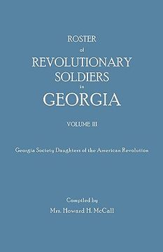 portada roster of revolutionary soldiers in georgia. volume iii. georgia society daughters of the american revolution (en Inglés)