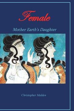 portada Female: Mother Earth's Daughter (en Inglés)