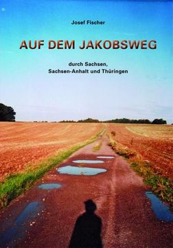 portada Auf dem Jakobsweg Durch Sachsen, Sachsen-Anhalt und Thüringen (en Alemán)