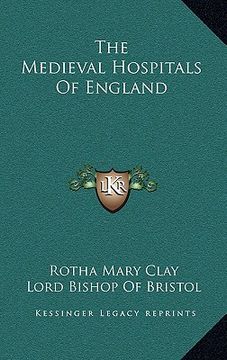 portada the medieval hospitals of england (en Inglés)