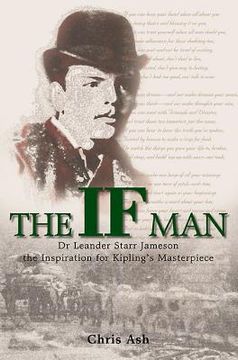 portada The If Man: Dr Leander Starr Jameson, the Inspiration for Kipling's Masterpiece (en Inglés)