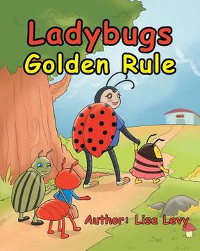portada Ladybugs Golden Rule (en Inglés)