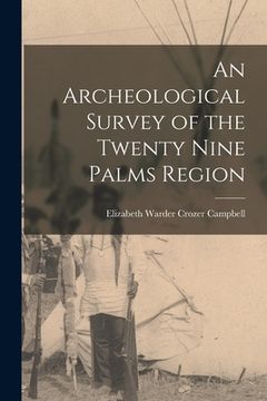portada An Archeological Survey of the Twenty Nine Palms Region (en Inglés)