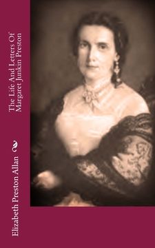 portada The Life And Letters Of Margaret Junkin Preston (en Inglés)