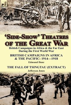 portada 'Side-Show' Theatres of the Great War: British Campaigns in Africa & the Far East During the First World War