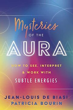 portada Mysteries of the Aura: How to See, Interpret & Work With Subtle Energies (en Inglés)