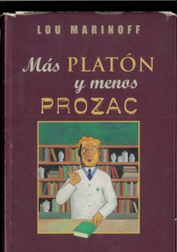 portada Mas Platon y Menos Prozac: Filosofia Para la Vida Cotidiana