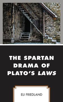 portada The Spartan Drama of Plato's Laws (en Inglés)