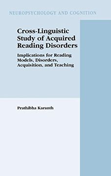 portada Cross-Linguistic Study of Acquired Reading Disorders: Implications for Reading Models, Disorders, Acquisition, and Teaching (Neuropsychology and Cognition) (in English)