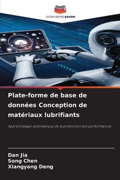 portada Plate-forme de base de données Conception de matériaux lubrifiants (en Francés)