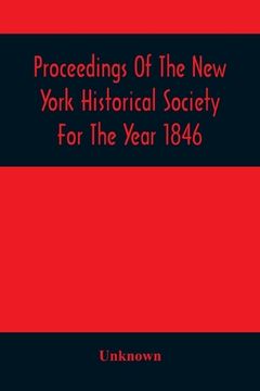 portada Proceedings Of The New York Historical Society For The Year 1846 (en Inglés)