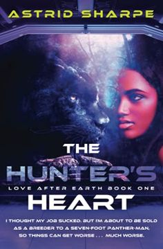 portada The Hunter'S Heart: 1 (Love After Earth) (in English)