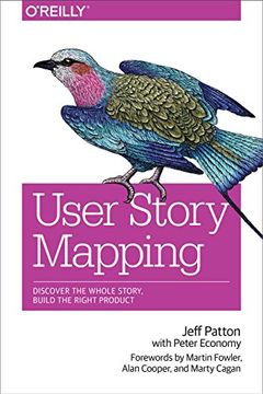 portada User Story Mapping: Discover the Whole Story, Build the Right Product 