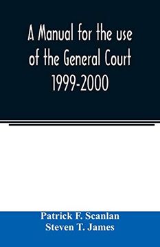 portada A Manual for the use of the General Court 1999-2000 (en Inglés)